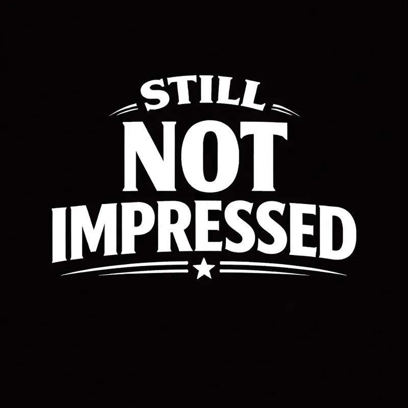 Minimalist Sarcastic Tshirt Typography