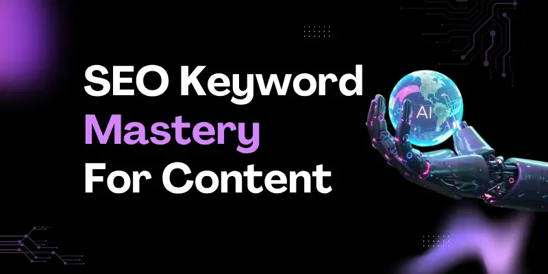 SEO Keyword Mastery For Content generated by undefined
