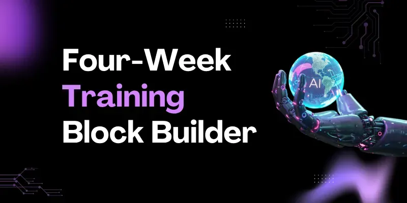 Four Week Training Block Builder generated by undefined