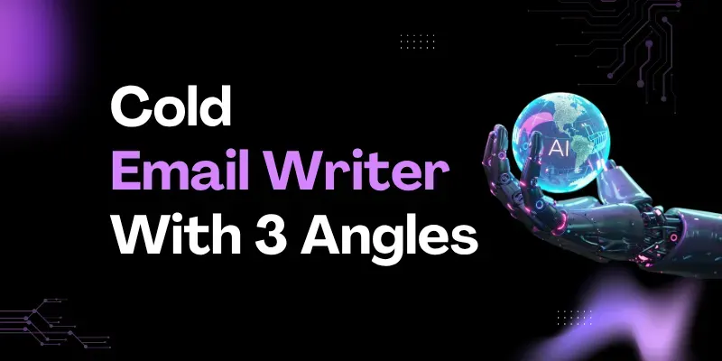 Cold Email Writer With 3 Angle generated by undefined