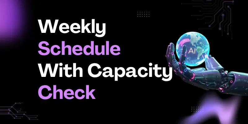 Weekly Schedule With Capacity Check generated by undefined