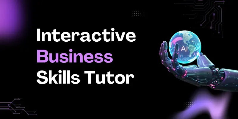 Interactive Business Skills Tutor generated by undefined