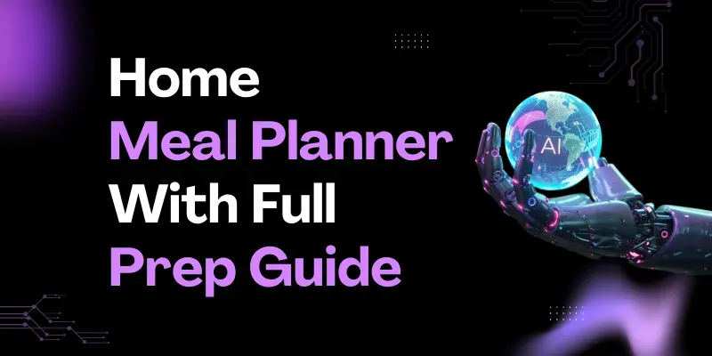Home Meal Planner With Full Prep Guide generated by undefined