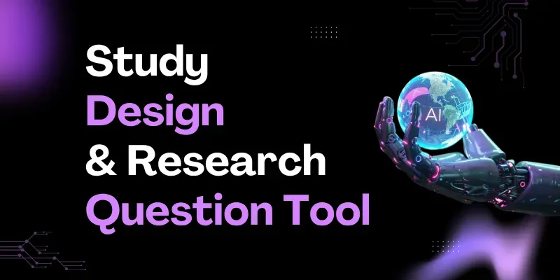 Study Design And Research Question Tool generated by undefined