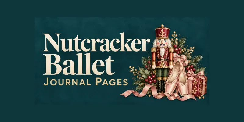 Nutcracker Ballet Journal Pages