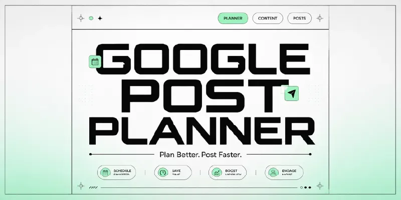 Google Profile Post Planner generated by undefined