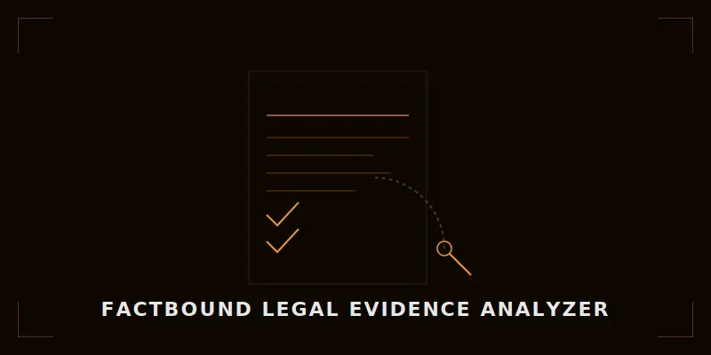 Factbound Legal Evidence Analyzer generated by undefined