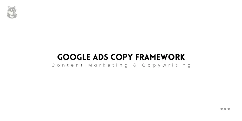 Google Ads Copy Framework  generated by undefined