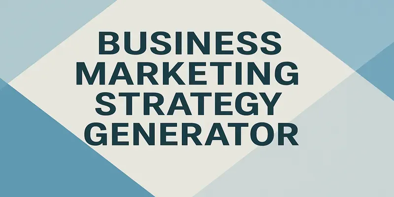 Business Marketing Strategy Generator generated by undefined