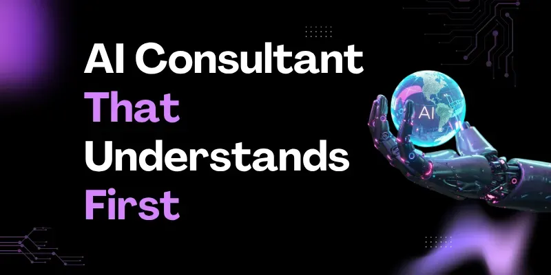 Consultant That Understands First generated by undefined