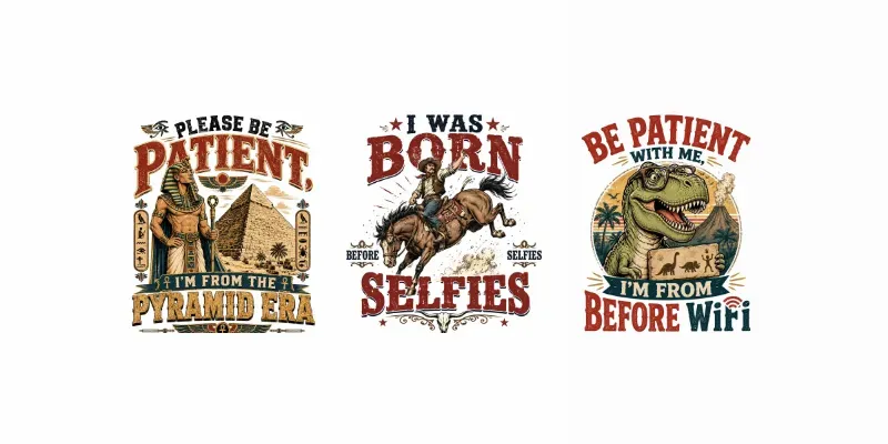 Vintage Humor Quote Tshirt Designs 2025 generated by undefined