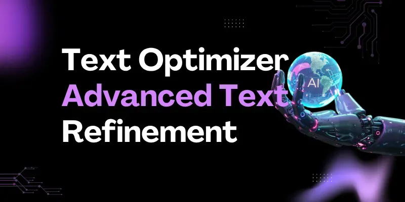 Text Optimizer Advanced Text Refinement generated by undefined