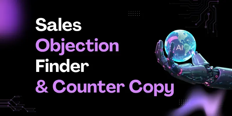 Sales Objection Finder And Counter Copy generated by undefined