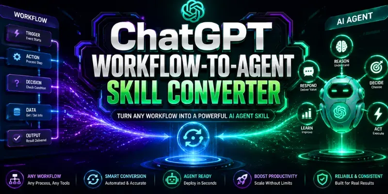 Workflow Agent Skill Converter ChatGPT Skill | PromptBase